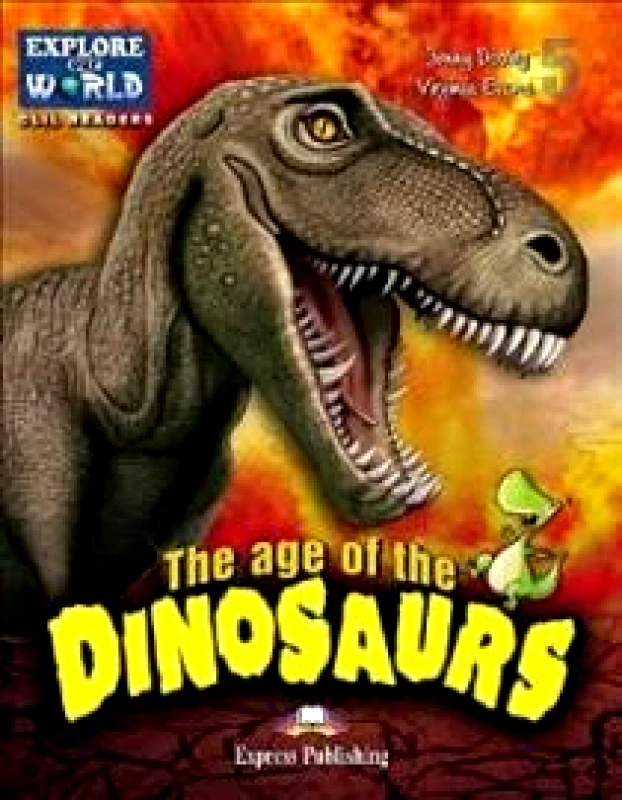 EXPRESS PUBLISHING THE AGE OF THE DINOSAURS