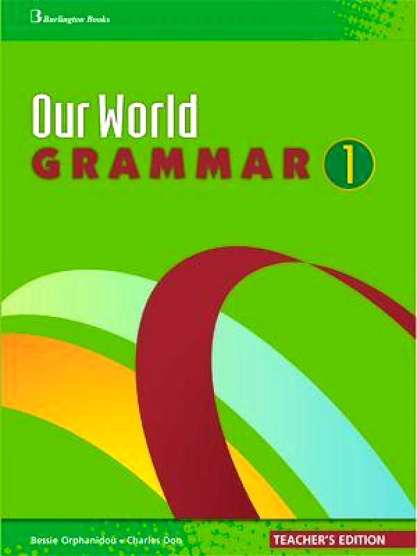 BURLINGTON OUR WORLD 1 GRAMMAR TEACHERS BOOK