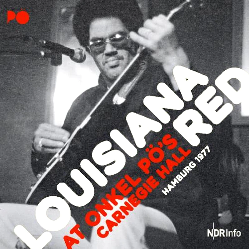 LOUISIANA RED / AT ONKEL POS CARNEGIE HALL HAMBURG 77 - 2CD