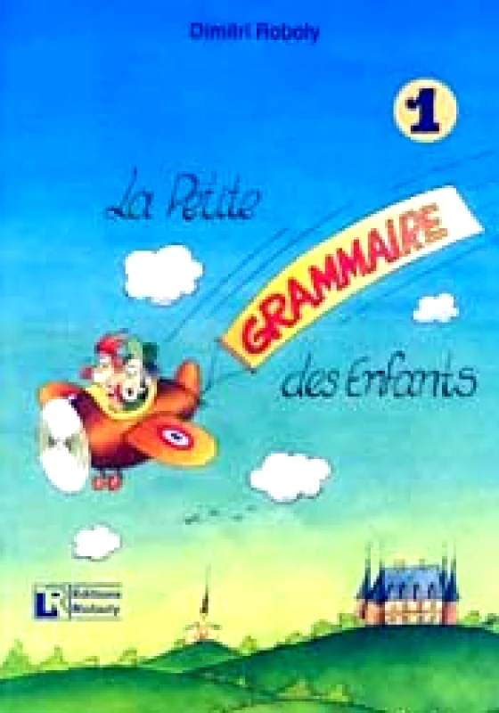 ROBOLY LA PETITE GRAMMAIRE DES ENFANTS 1