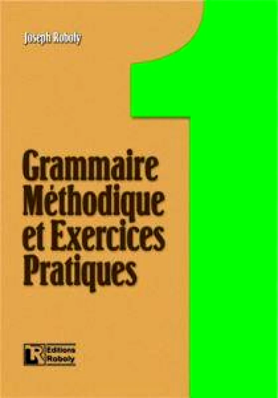ROBOLY GRAMMAIRE METH.EXERC.PRAT.1
