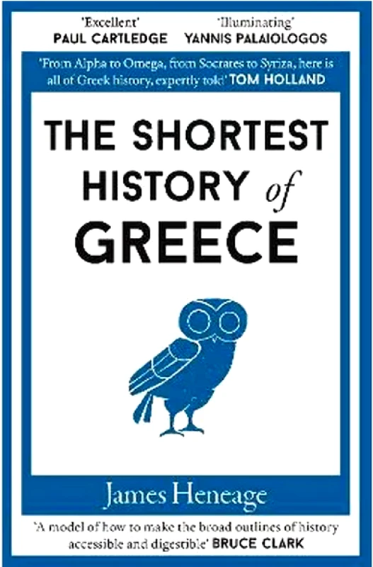 OLD STREET PUBLISHING THE SHORTEST HISTORY OF GREECE