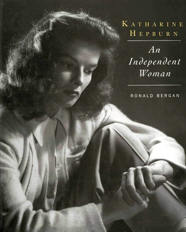 ARCADE PUBLISHING KATHARINE HEPBURN AN INDEPENDENT WOMAN