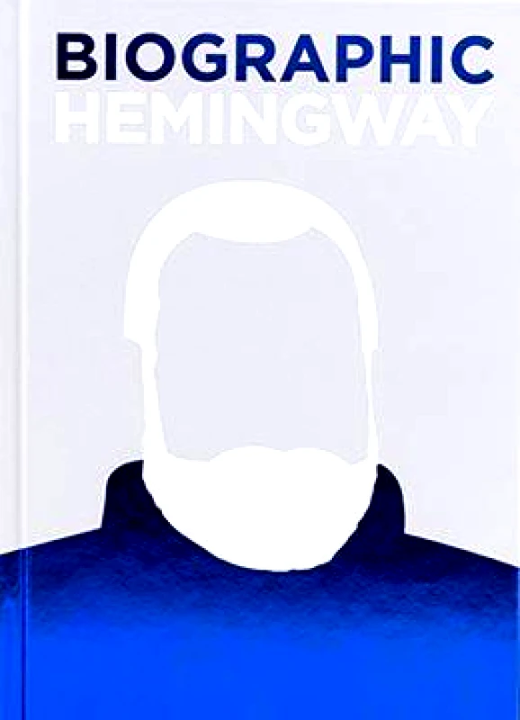 AMMONITE PRESS BIOGRAPHIC - HEMINGWAY