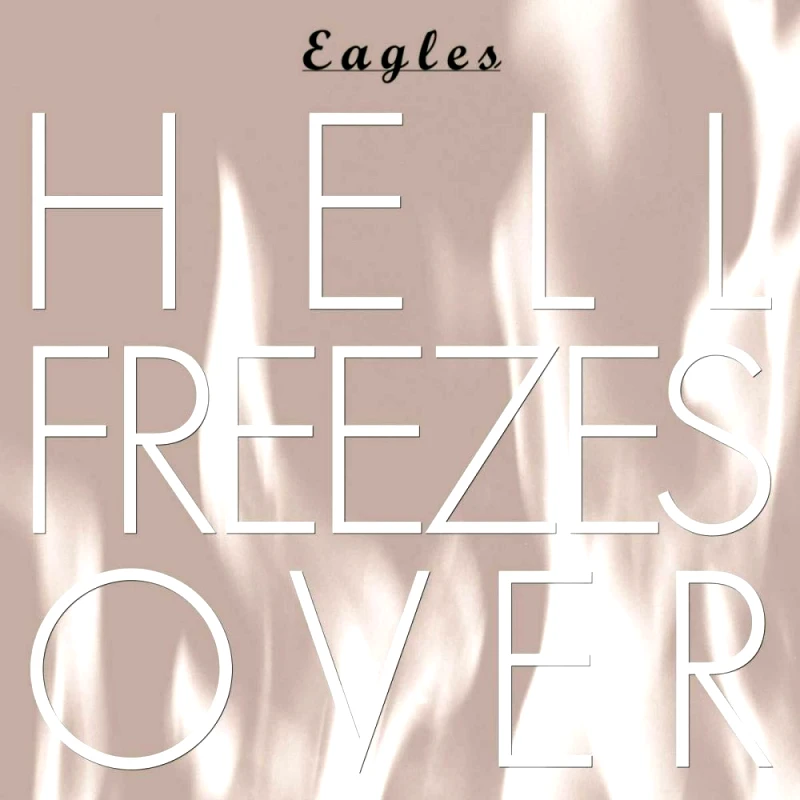 OTHER INTERNATIONAL LABELS THE EAGLES / HELL FREEZES OVER - CD
