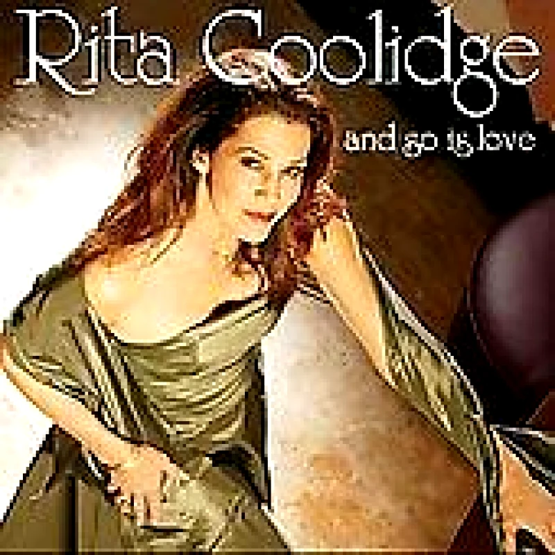 COOLIDGE RITA AND SO IS LOVE
