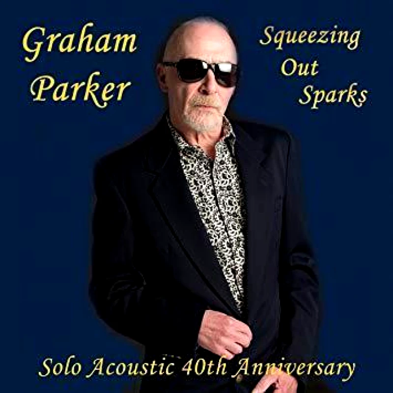 GRAHAM PARKER / SQUEEZING OUT SPARKS 40TH ANNIV SOLO AC - LP REC STORE DAY 2019