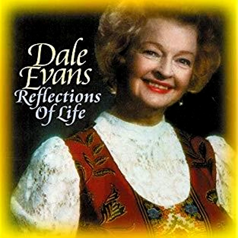 DALE EVANS / REFLECTIONS OF LIFE - CD