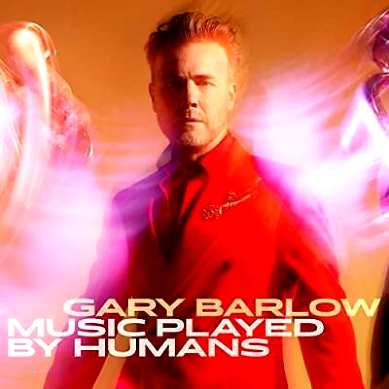 GARY BARLOW / MUSIC PLAYED BY HUMANS - CD