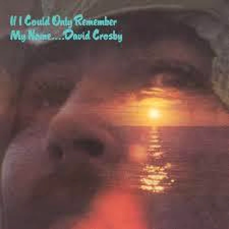 DAVID CROSBY / IF I COULD ONLY REMEMBER MY NAME - 2CD DEL EDIT 50TH ANNIV ED