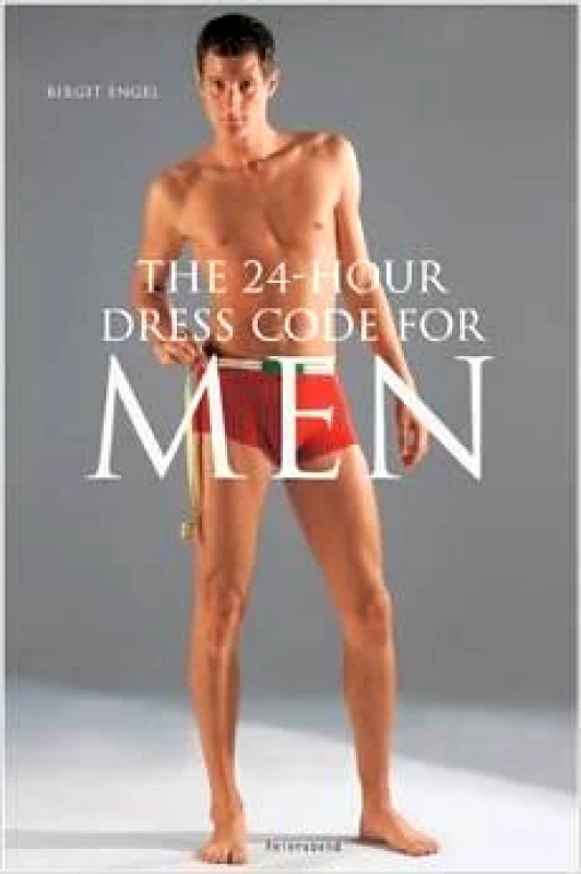 FEIERABEND THE 24 HOUR DRESS CODE FOR MEN