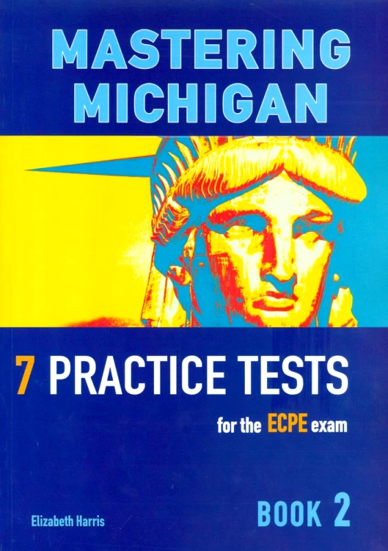ARCHER EDITIONS MASTERING MICHIGAN 7 PRACTICE TESTS FOR THE ECPE EXAM BOOK 2