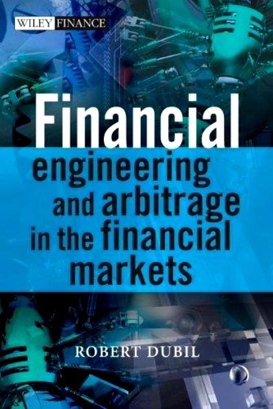 WILEY AND SONS INC FINANCIAL ENGINEERING AND ARBITRAGE IN THE FINANCIAL MARKETS