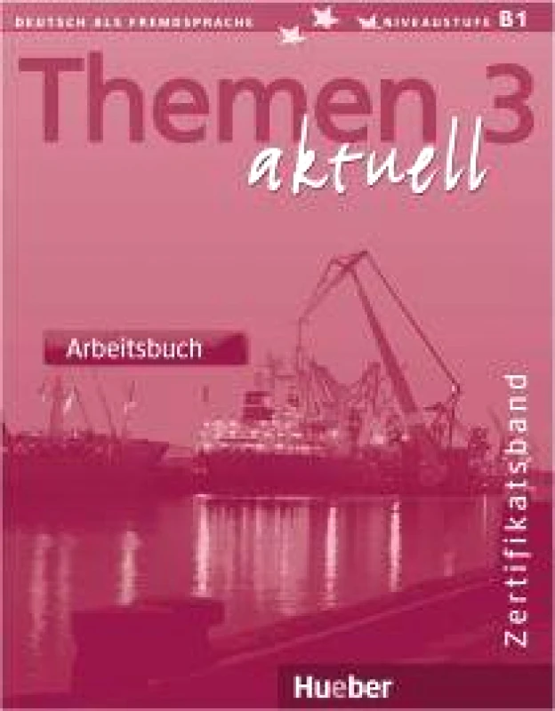 HUEBER THEMEN AKTUELL 3 ARBEITSBUCH