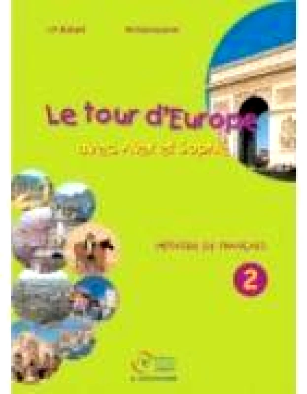 EDITIONS NOUVEL ESPRIT LE TOUR D'EUROPE 2 METHODE DE FRANCAIS