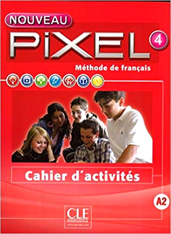 CLE INTERNATIONAL PIXEL 4 CAHIER D ACTIVITES 2ND EDITION