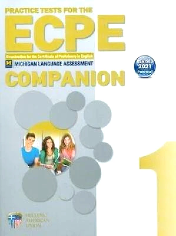 HELLENIC AMERICAN UNION PRACTICE TESTS 1 ECPE COMPANION REVISED 2021 FORMAT