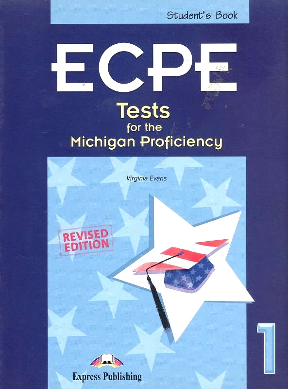 EXPRESS PUBLISHING ECPE TESTS FOR THE MICHIGAN PROFICIENCY 1 REVISED EDITION 2010