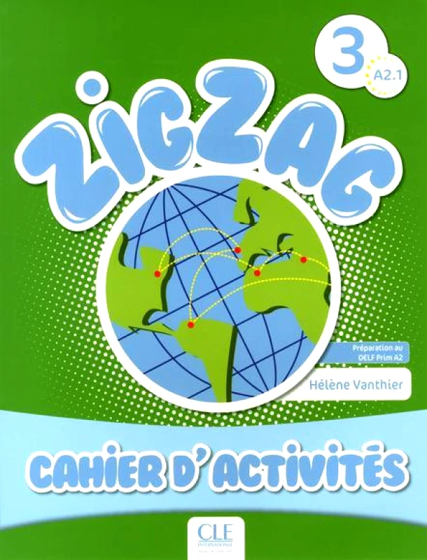 CLE INTERNATIONAL ZICZAC 3 A2.1 CAHIER D ACTIVITES