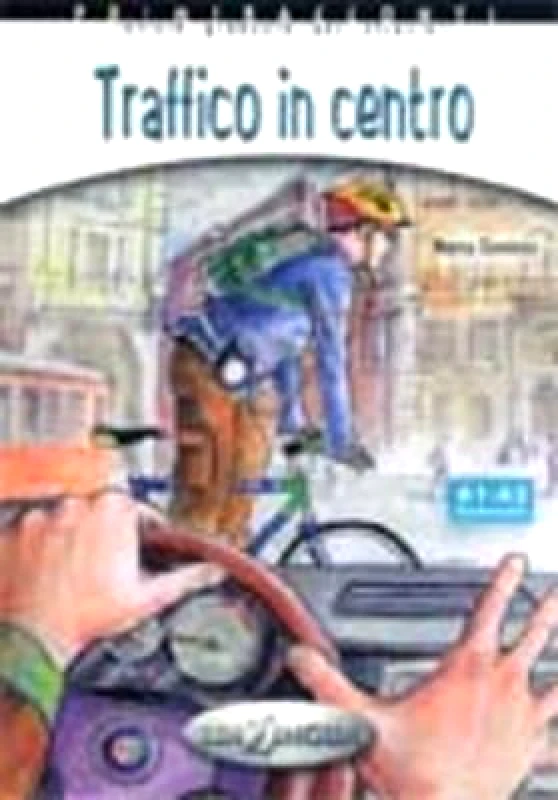 EDILINGUA TRAFFICO IN CENTRO (A1-A2 ELEMENTARE)