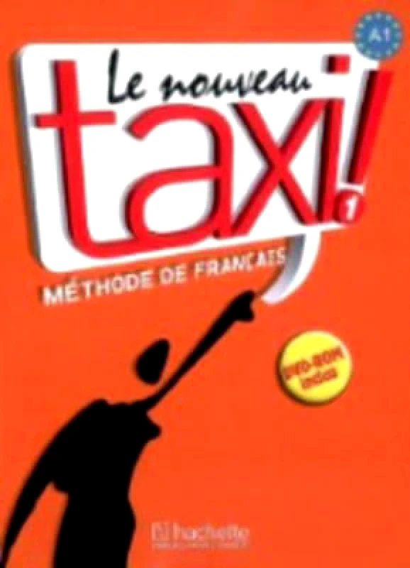 HACHETTE TAXI 1 METHODE DE FRANCAIS NOUVEAU (+DVD-ROM)