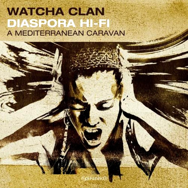 WATCHA CLAN / DIASPORA HI FI CD