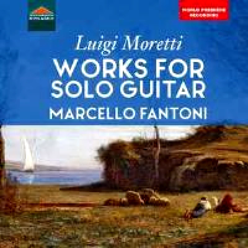 LUIGI MORETTI / WORKS FOR SOLO GUITAR MARCELLO FANTONI - CD