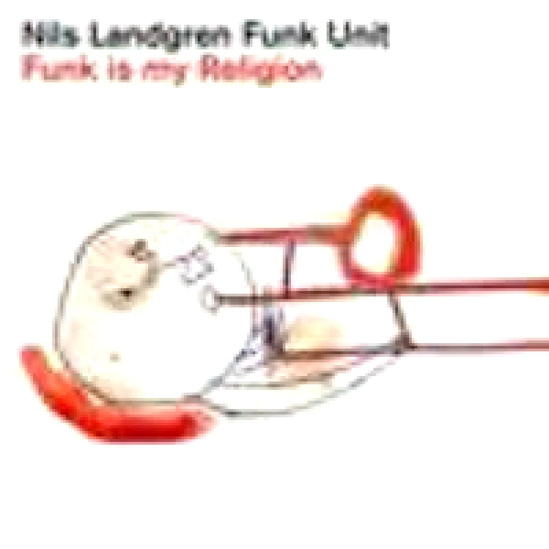 NILS LANDGREN FUNK UNIT / FUNK IS MY RELIGION - CD