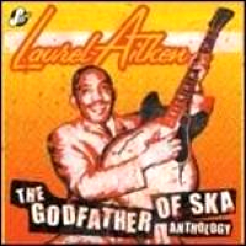 LAUREL AITKEN ANTHOLOGY THE GODFATHER OF SKA 2CD