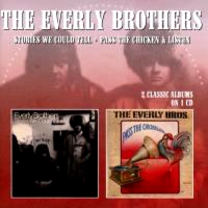 EVERLY BROTHERS STORIES WE COULD TELL PASS THE CHICKEN AND LISTEN CD