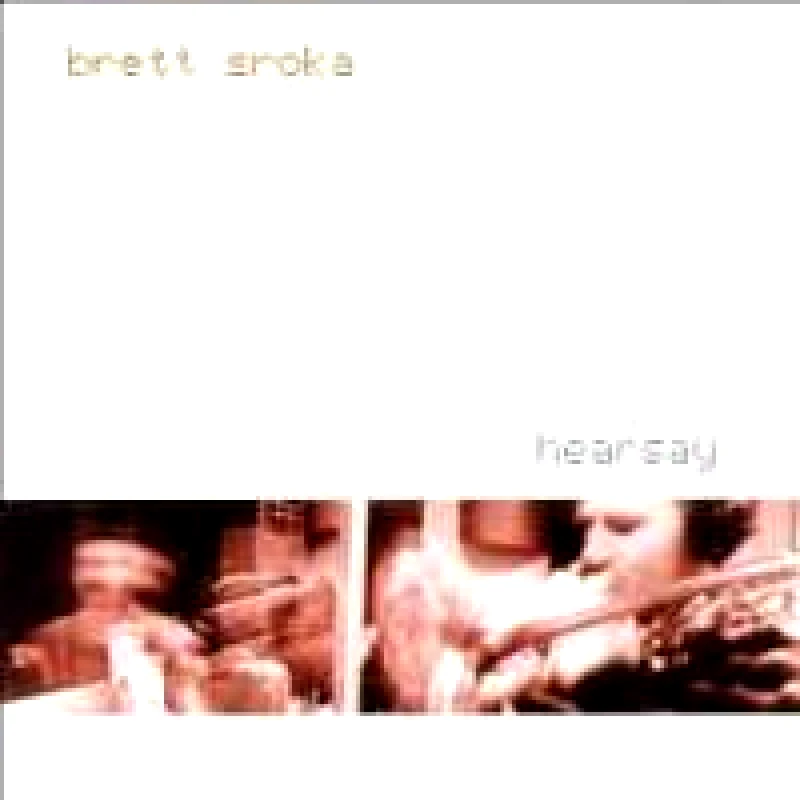 BRETT SROKA HEARSAY CD