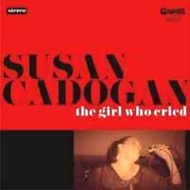 SUSAN CADOGAN THE GIRL WHO CRIED CD
