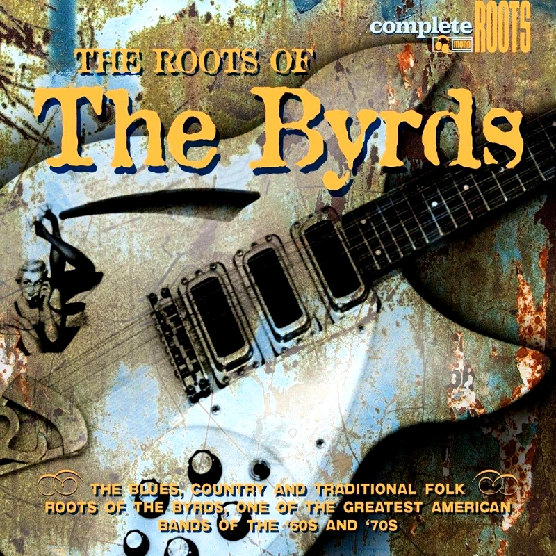 SNAPPER MUSIC VARIOUS ARTISTS / THE ROOTS OF THE BYRDS CD