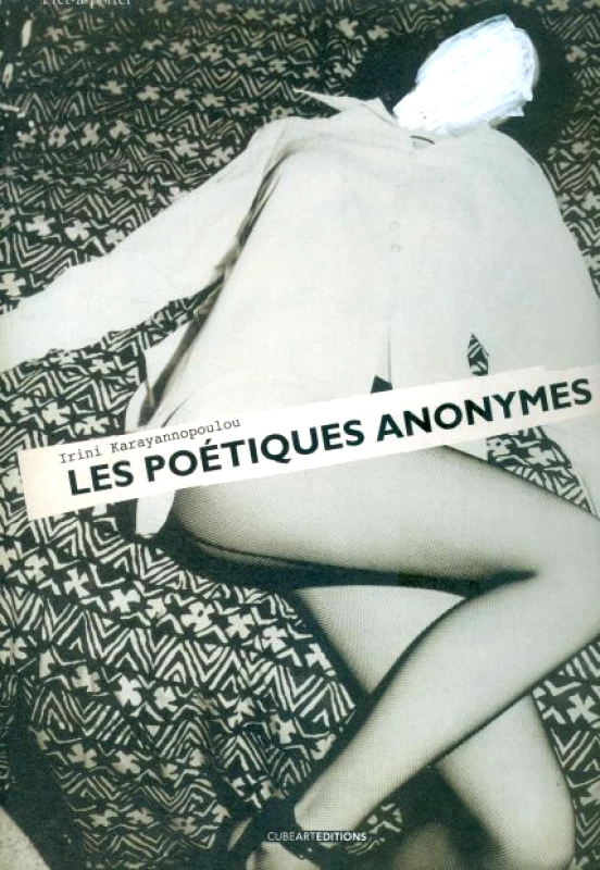 CUBE ART EDITIONS LES POETIQUES ANONYMES