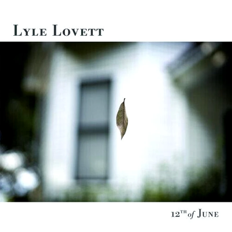 LYLE LOVETT / 12TH OF JUNE - CD