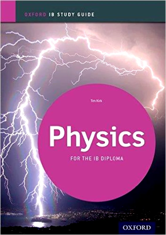 OXFORD PHYSICS FOR THE IB DIPLOMA IB STUDY GUIDES