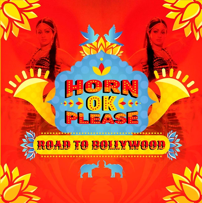 HORN OK PLEASE ROAD TO BOLLYWWOD LP