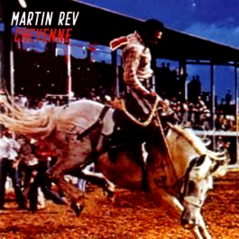 MARTIN REV / CHEYENNE - LP