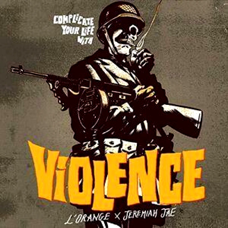L ORANGE AND JAE JEREMIAH / COMPLICATE YOUR LIFE WITH VIOLENCE - CD