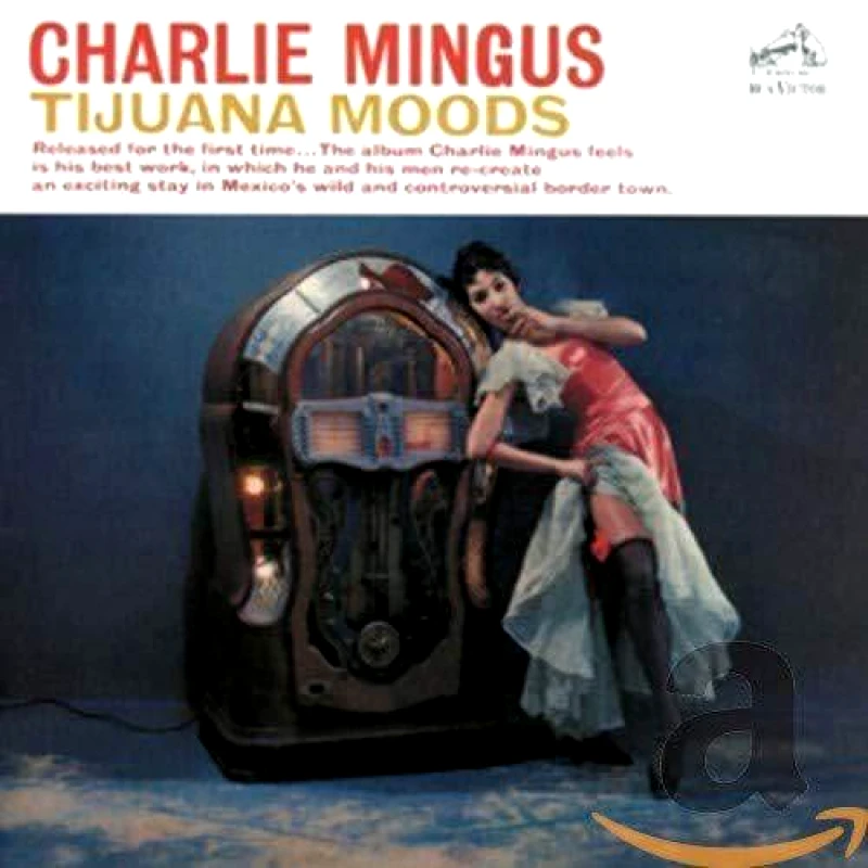 CHARLES MINGUS / TIJUANA MOODS - CD