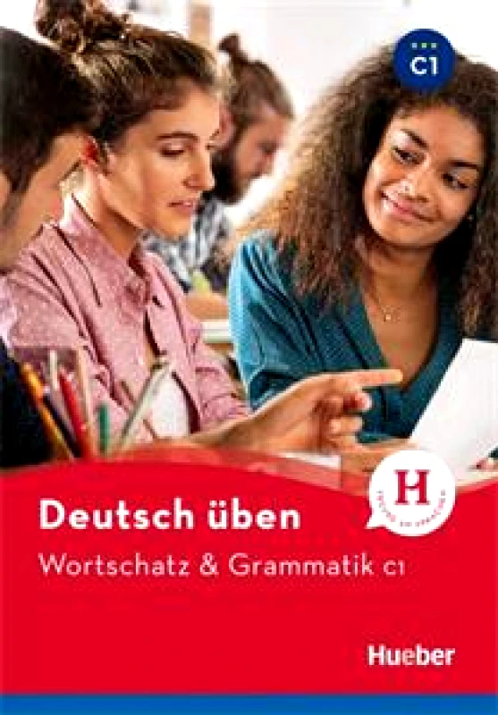 HUEBER DEUTSCH UBEN WORTSCHATZ & GRAMMATIK C1