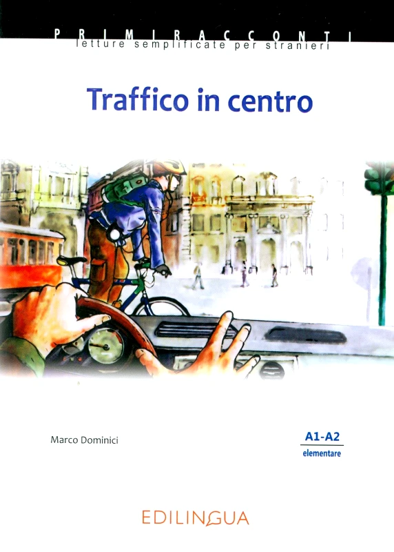 EDILINGUA TRAFFICO IN CENTRO A1-A2+CD