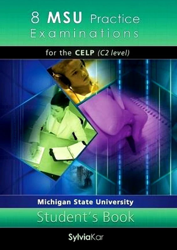 KAR SYLVIA 8 MSU PRACTICE EXAMINATIONS FOR THE CELP (C2 LEVEL)