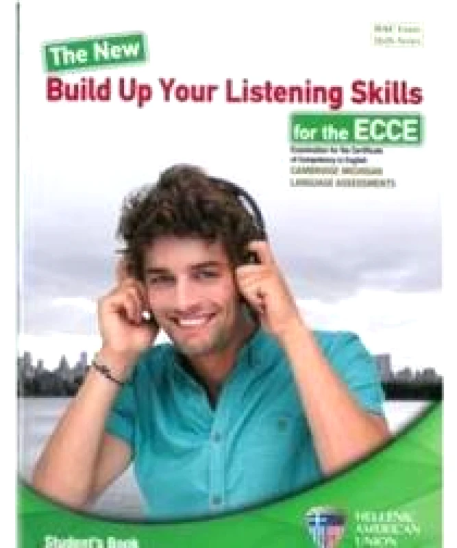 HELLENIC AMERICAN UNION THE NEW BUILD UP YOUR LISTENING SKILLS ECCE