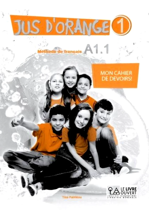 LE LIVRE OUVERT JUS D ORANGE 1 A1 1 MON CAHIER DE DEVOIRS