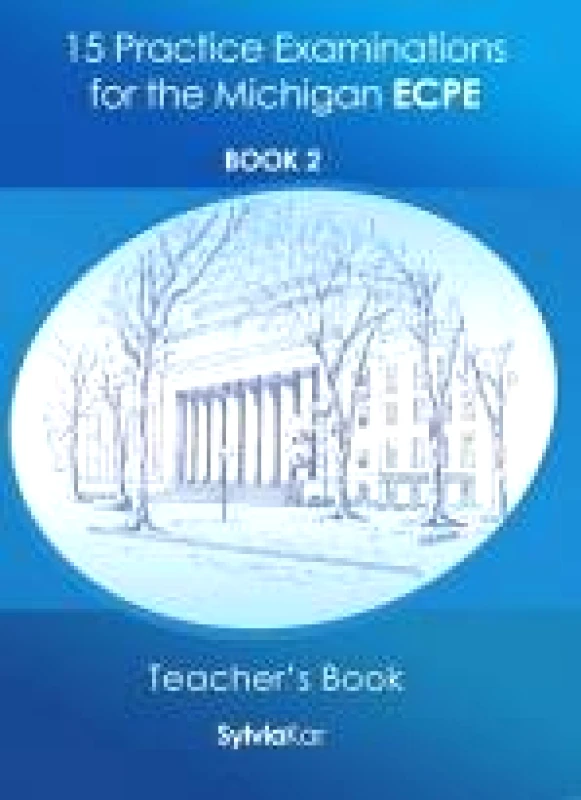 KAR SYLVIA 15 PRACTICE EXAMINATIONS FOR THE MICHIGAN ECPE 2 TCHRS/BK