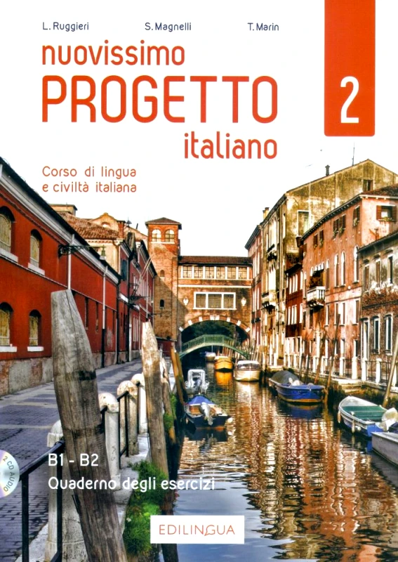 EDILINGUA NUOVISSIMO PROGETTO ITALIANO 2 +CD CORSO DI LINGUA E CIVILTE ITALIANA B1-B2 QUADERNO DEGLI ESERCIZI