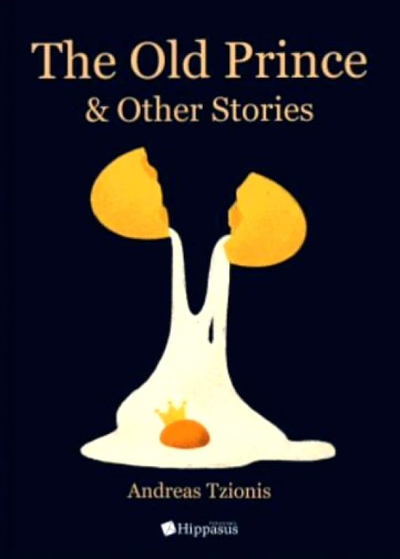 ΕΚΔΟΣΕΙΣ HIPPASUS THE OLD PRINCE AND OTHER STORIES