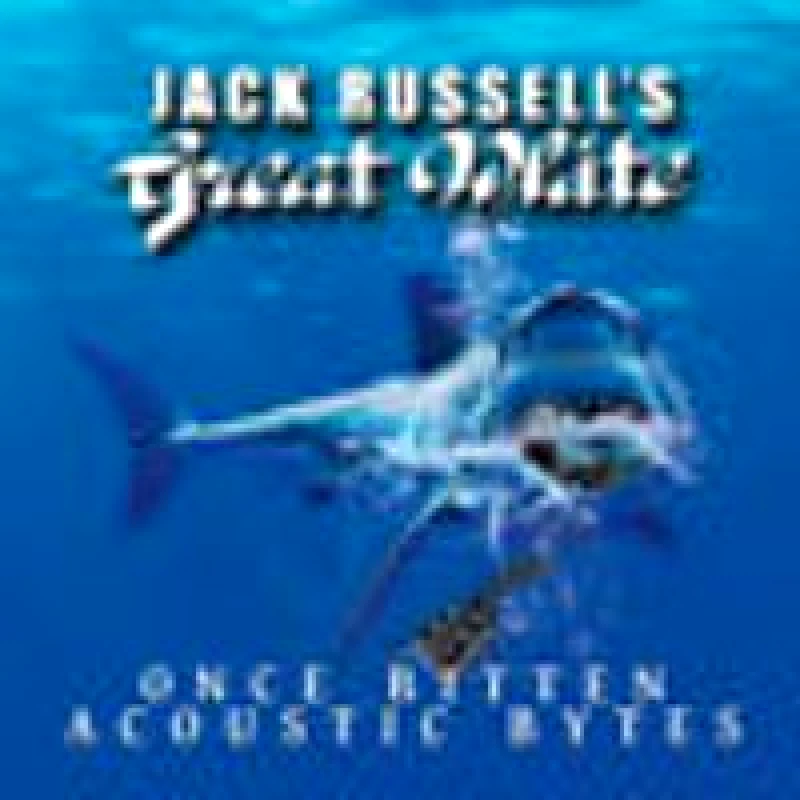 JACK RUSSELLS GREAT WHITE / ONCE BITTEN ACOUSTIC BYTES - CD