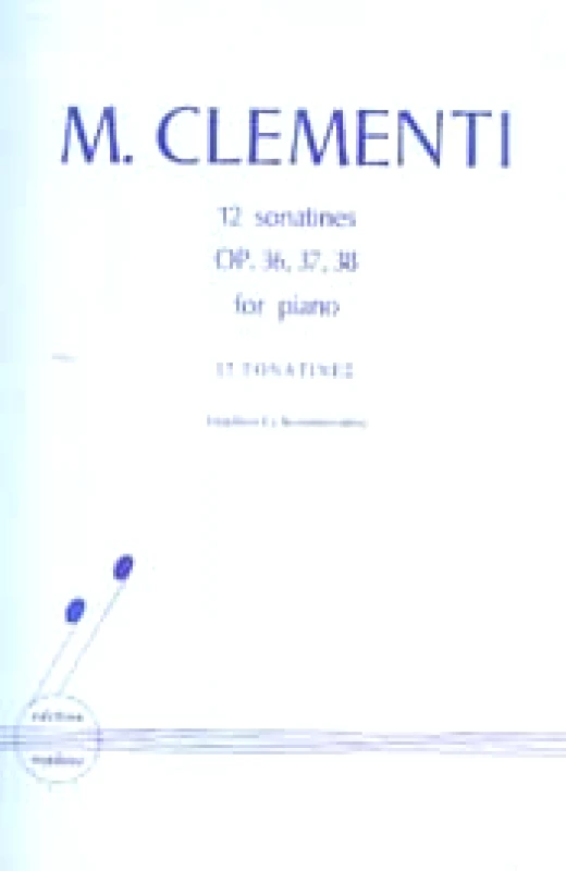 EDITION ORPHEUS-Μ. ΝΙΚΟΛΑΙΔΗΣ & ΣΙΑ Ο.Ε. M. CLEMENTI 12 ΣΟΝΑΤΙΝΕΣ
